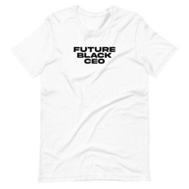 Future Black CEO - Unisex T-shirt