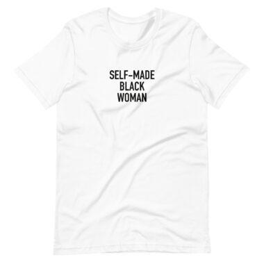 Self-Made Black Woman - Unisex T-shirt
